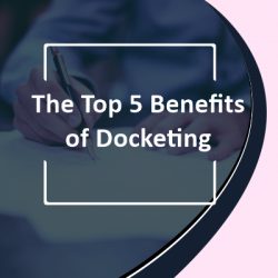 benefits of docketing